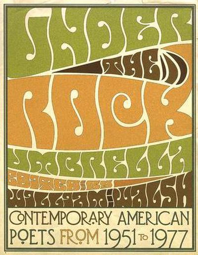 Under the Rock Umbrella: Contemporary American Poets from 1951-1977
