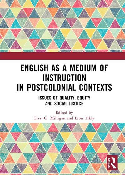 English as a Medium of Instruction in Postcolonial Contexts