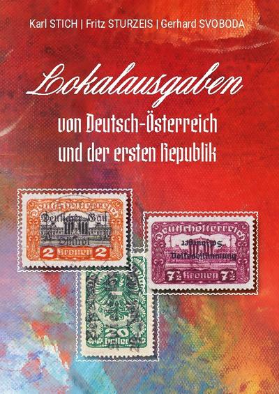 Lokalausgaben von Deutsch-Österreich und der ersten Republik