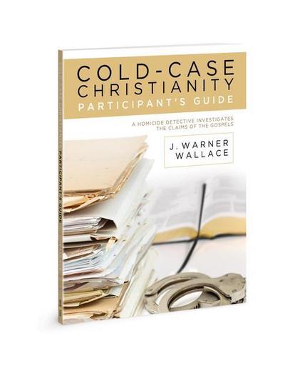 Cold-Case Christianity Participant’s Guide
