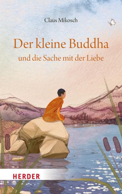 Der kleine Buddha und die Sache mit der Liebe