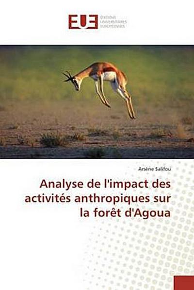 Analyse de l’impact des activités anthropiques sur la forêt d’Agoua