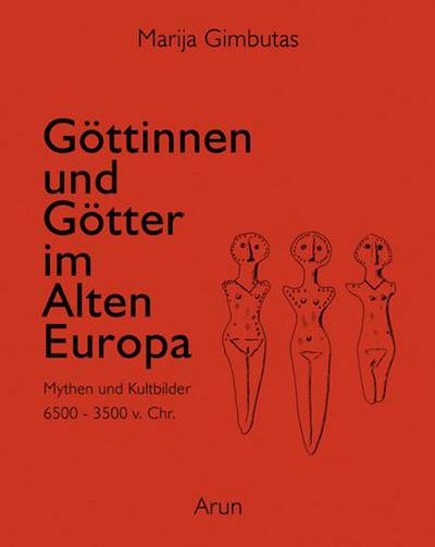 Göttinnen und Götter des Alten Europa