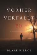 Vorher Verfällt Er (Ein Mackenzie White Krimi—Buch 11)