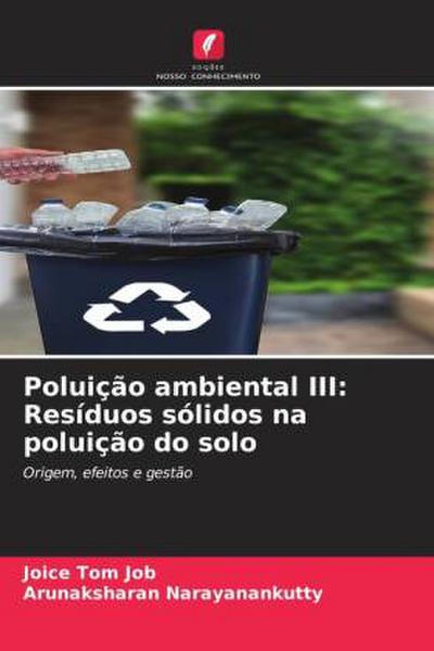 Poluição ambiental III: Resíduos sólidos na poluição do solo