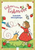Erdbeerinchen Erdbeerfee - Zauberhafte Schwungübungen
