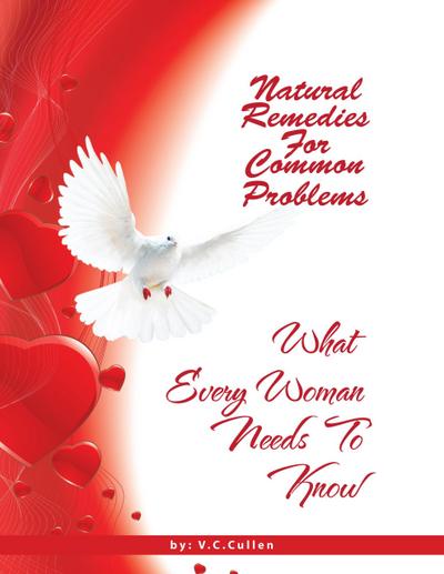 Natural Remedies for Common Problems (Natural Health Series Book 1)