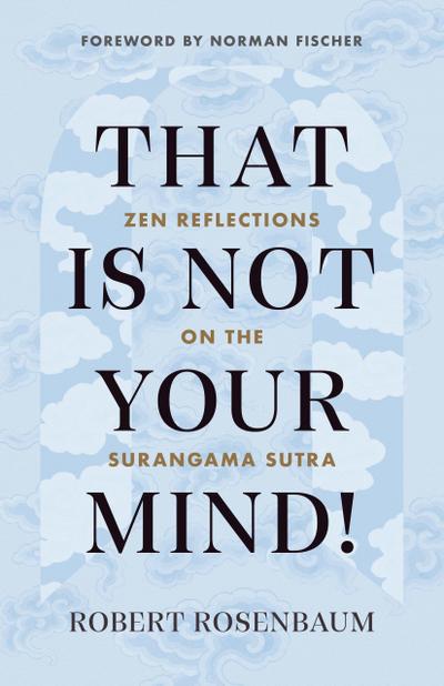 That Is Not Your Mind!