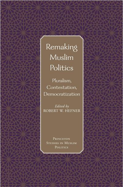 Remaking Muslim Politics