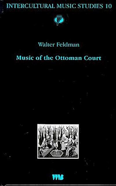 Feldman, W: Music of the Ottoman Court