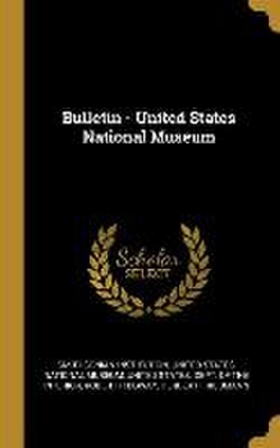Bulletin - United States National Museum