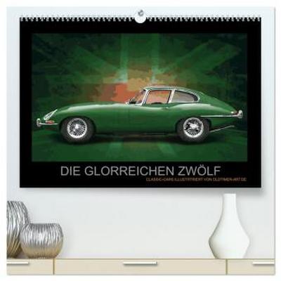 DIE GLORREICHEN ZWÖLF (hochwertiger Premium Wandkalender 2026 DIN A2 quer), Kunstdruck in Hochglanz