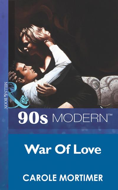 War Of Love (Mills & Boon Vintage 90s Modern)