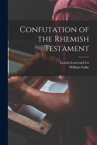 Confutation of the Rhemish Testament