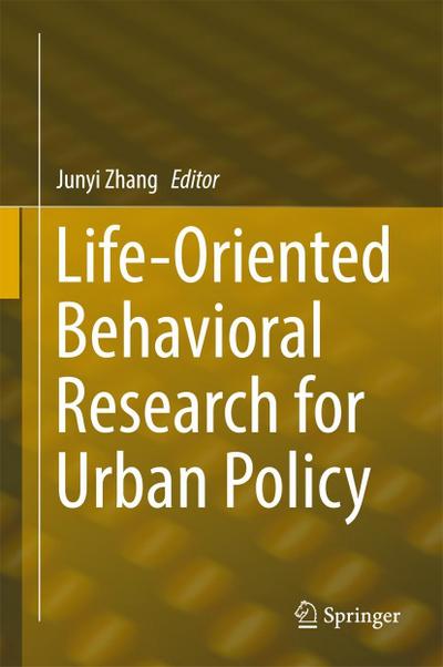 Life-Oriented Behavioral Research for Urban Policy