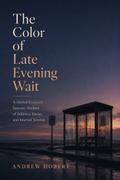 The Color of Late Evening Wait