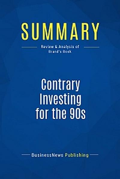 Summary: Contrary Investing for the 90s
