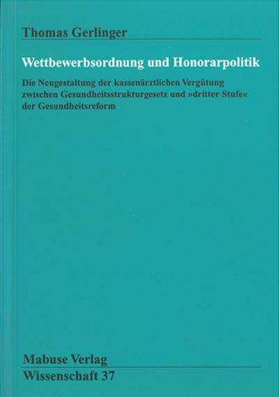 Wettbewerbsordnung und Honorarpolitik