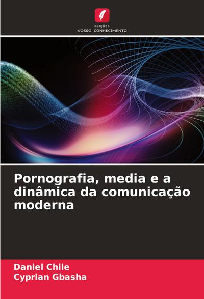 Pornografia, media e a dinâmica da comunicação moderna