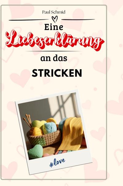 Eine Liebeserklärung an das Stricken