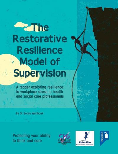 The Restorative Resilience Model  of Supervision