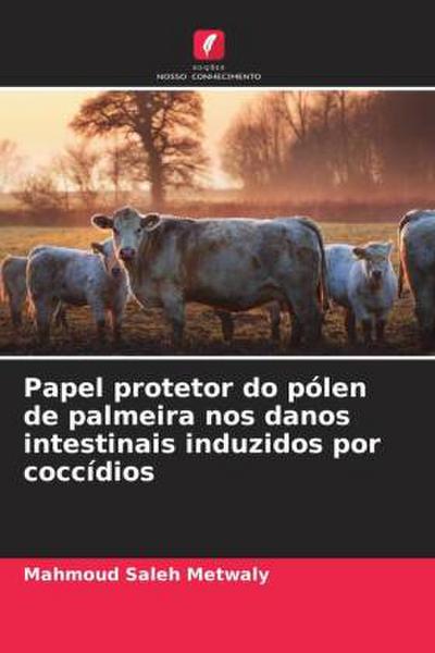 Papel protetor do pólen de palmeira nos danos intestinais induzidos por coccídios