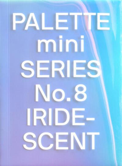 PALETTE mini 08: Iridescent 