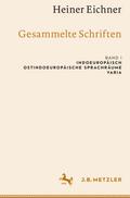 Heiner Eichner: Gesammelte Schriften