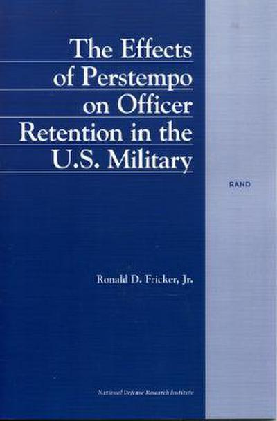 The Effects of Perstempo on Officer Retention in the U.S. Military