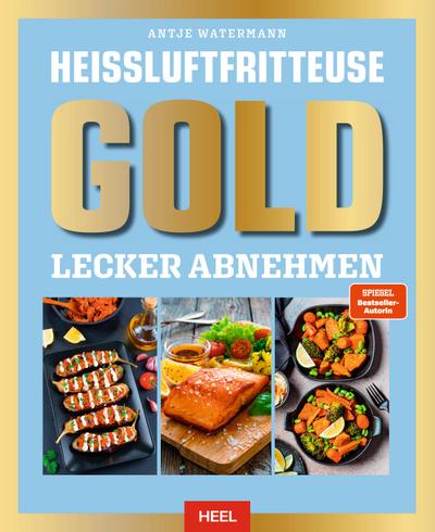 Heißluftfritteuse GOLD Lecker Abnehmen