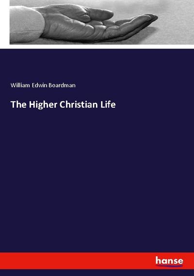 The Higher Christian Life