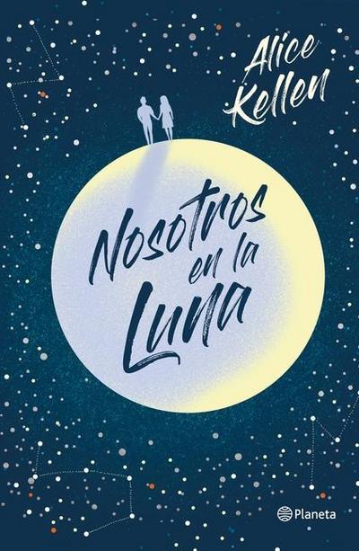 Nosotros En La Luna (Novela / A Novel)