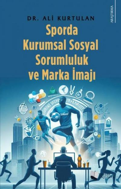 Sporda Kurumsal Sosyal Sorumluluk Ve Marka Imaji