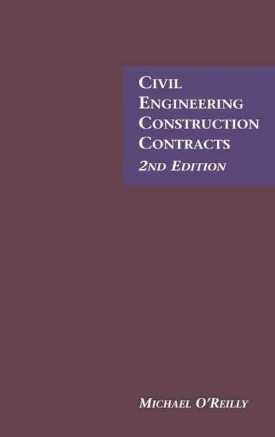 Civil Engineering Construction Contracts 2nd Edition