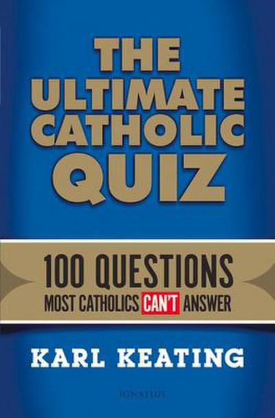 Ultimate Catholic Quiz: 100 Questions Most Catholics Can’t Answer