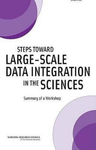 Steps Toward Large-Scale Data Integration in the Sciences