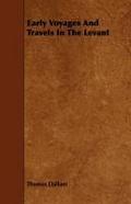 Early Voyages And Travels In The Levant