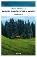 Tod im Bayerischen Wald