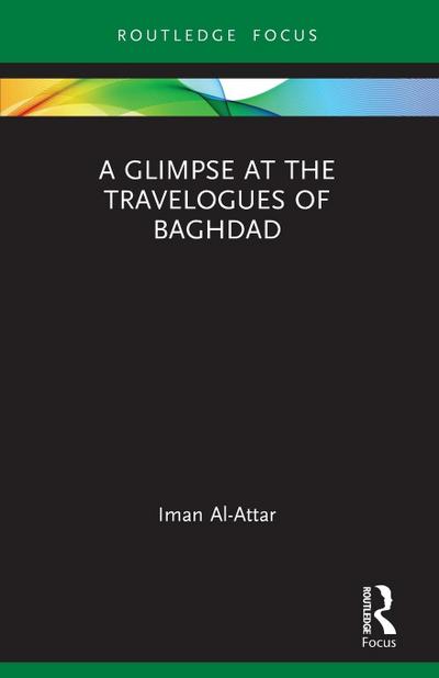 A Glimpse at the Travelogues of Baghdad