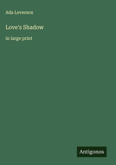 Love’s Shadow