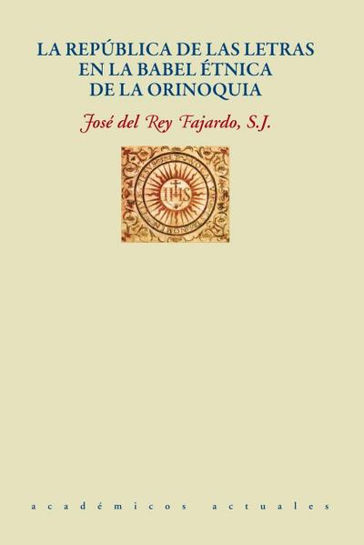 LA REPÚBLICA DE LAS LETRAS EN LA BABEL ÉTNICA DE LA ORINOQUIA