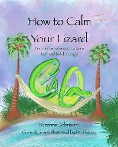 How to Calm Your Lizard