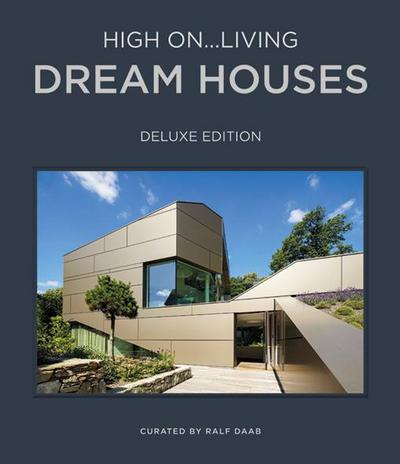 High on... Dream houses. Ediz. deluxe