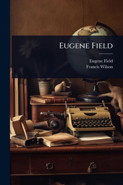 Eugene Field