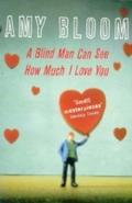 Blind Man Can See How Much I Love You