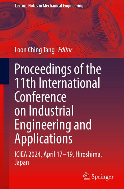 Proceedings of the 11th International Conference on Industrial Engineering and Applications