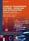 Complex Engineering Systems – Modeling and Optimization