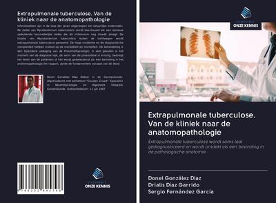 Extrapulmonale tuberculose. Van de kliniek naar de anatomopathologie