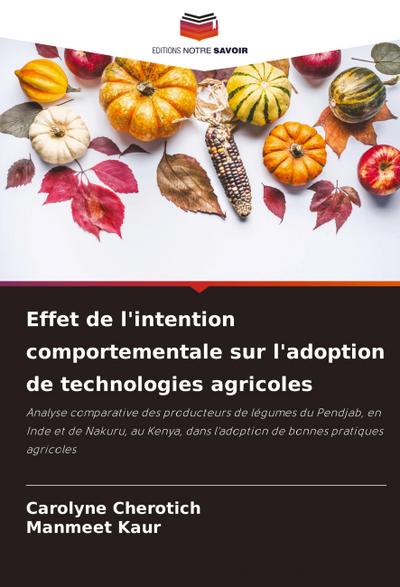 Effet de l’intention comportementale sur l’adoption de technologies agricoles