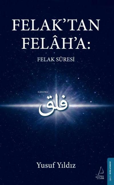 Felaktan Felaha - Felak Suresi